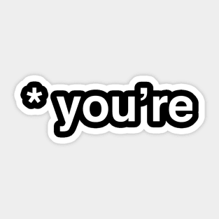 You're | Funny Novelist Writer Gift Sticker